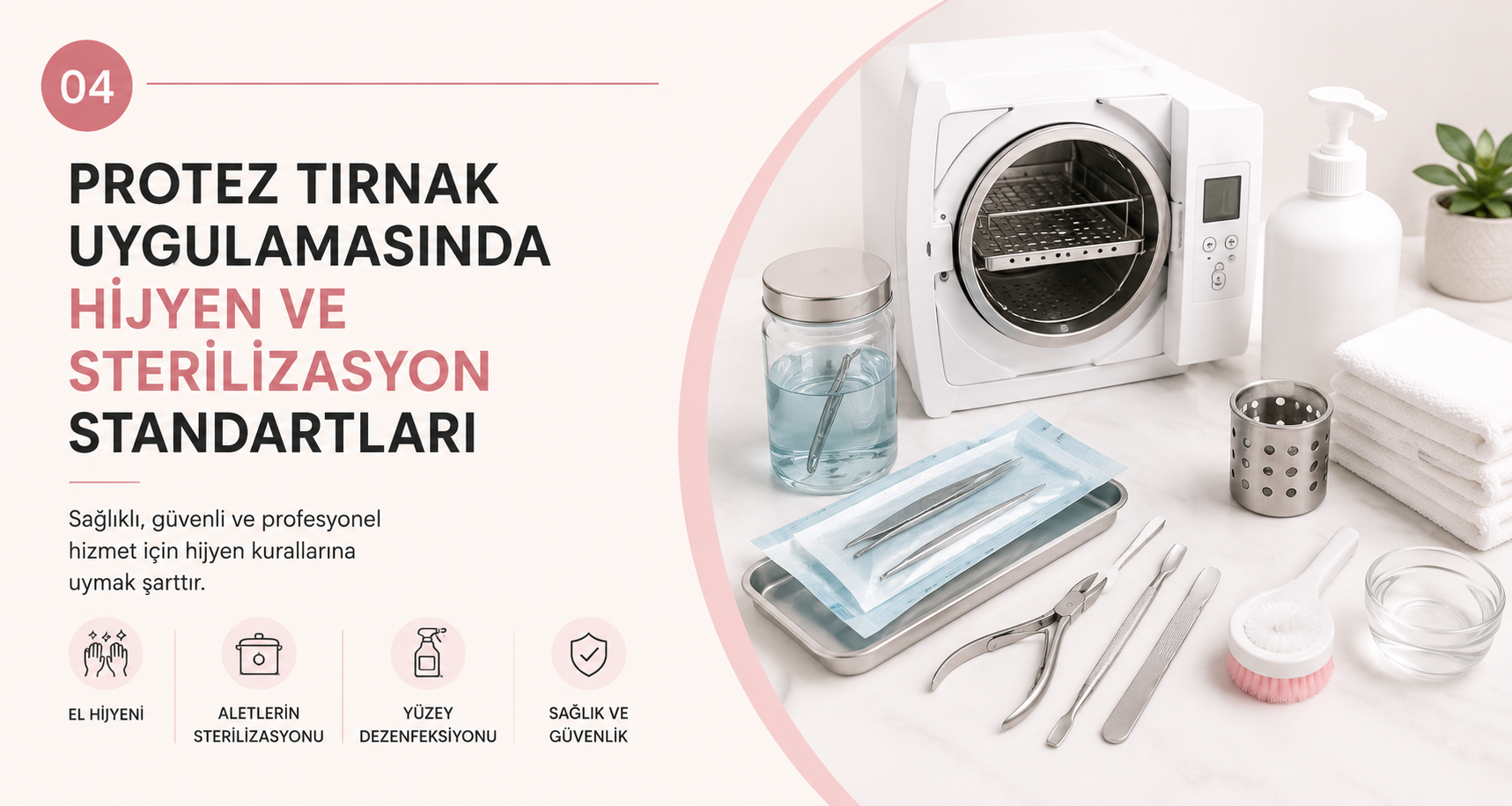 Protez Tırnak Uygulamasında Hijyen ve Sterilizasyon Standartları